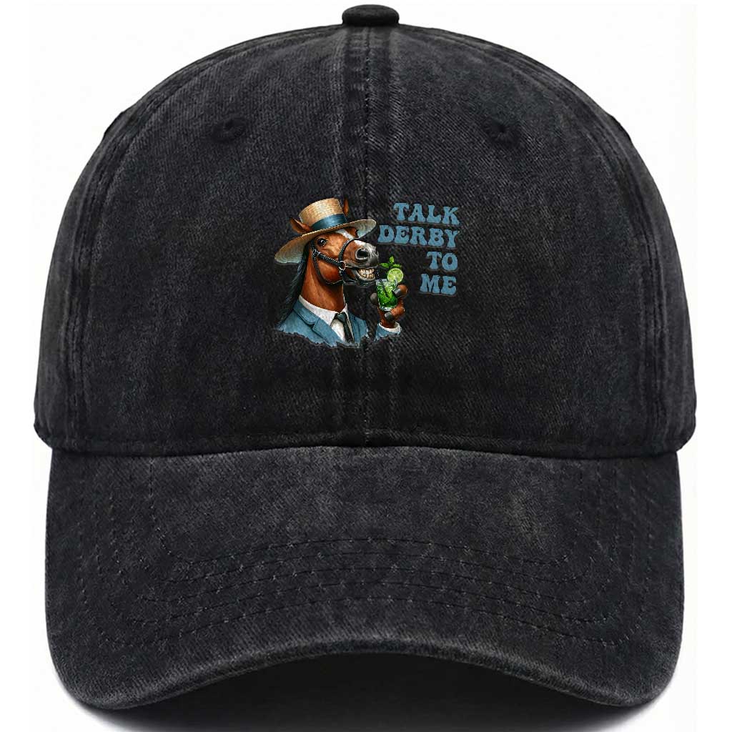 Talk Derby To Me Washed Cotton Baseball Cap Funny Horse Racing KY Racing Day TS02 Print Your Wear
