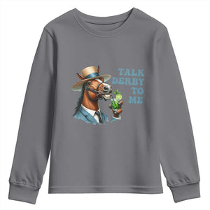 Talk Derby To Me Youth Sweatshirt Funny Horse Racing KY Racing Day TS02 Charcoal Print Your Wear