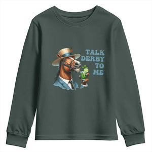 Talk Derby To Me Youth Sweatshirt Funny Horse Racing KY Racing Day TS02 Dark Forest Green Print Your Wear