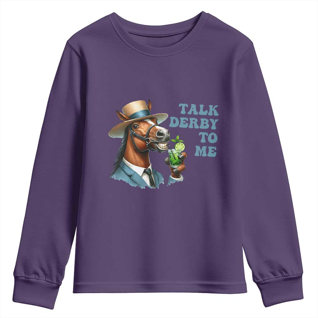 Talk Derby To Me Youth Sweatshirt Funny Horse Racing KY Racing Day TS02 Purple Print Your Wear