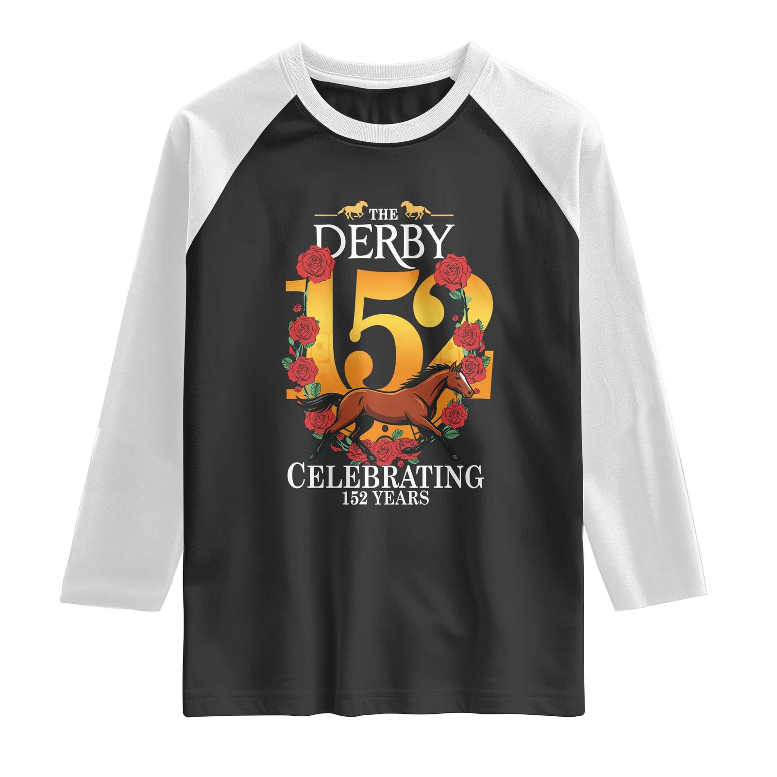 Celebrating 152 Years Horse Racing Anniversary Horseshoe Graphic Raglan Shirt Elegant Run Lucky Charm Floral 152nd Anniversary TS02 Black White Print Your Wear