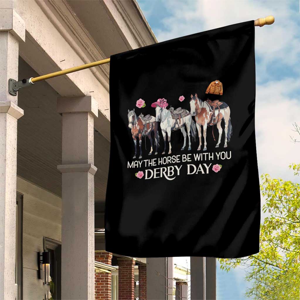 May The Horse Be With You Derby Day 2026 Garden Flag Funny Horse Racing Triple Horse Equestrian Graphic TS02 Print Your Wear