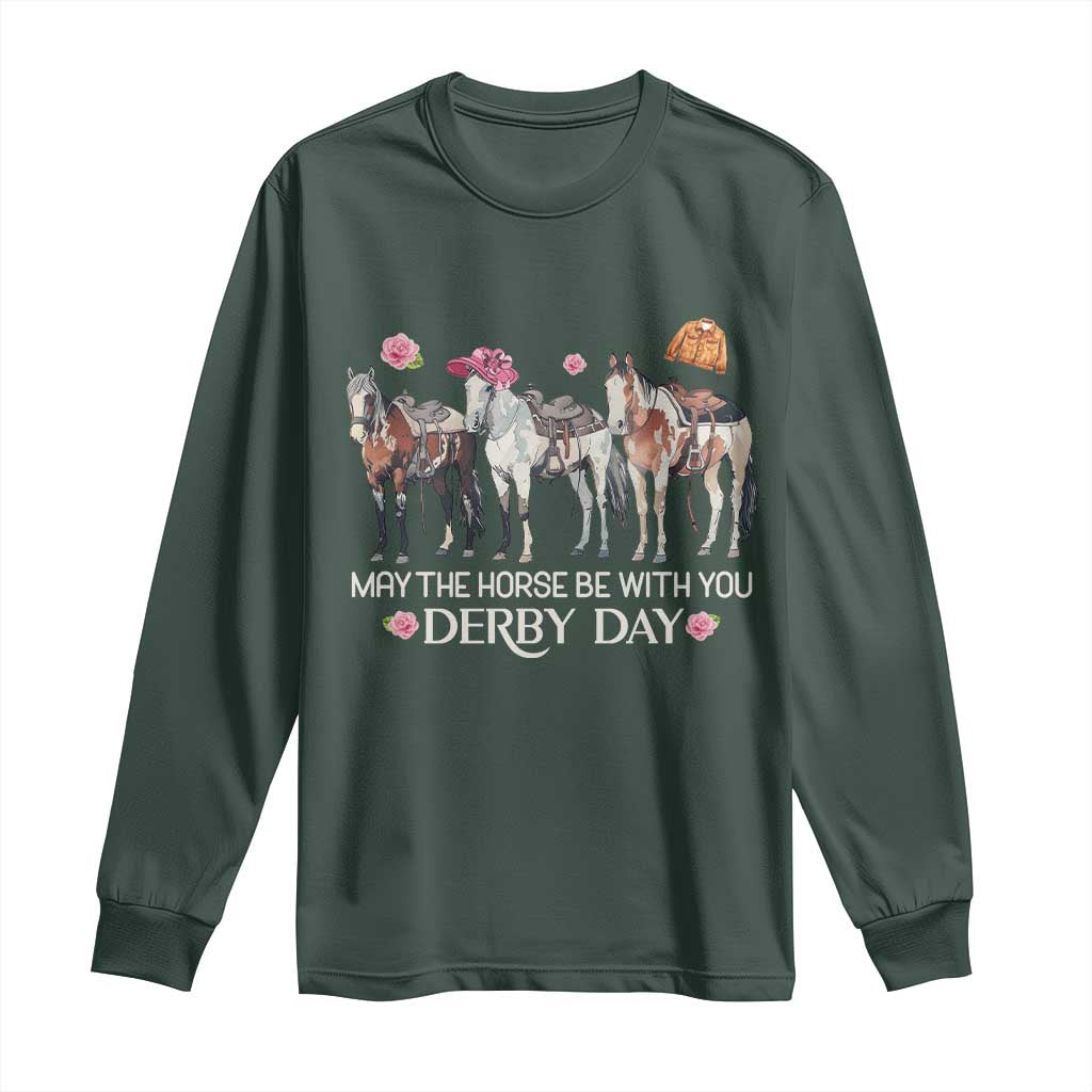 May The Horse Be With You Derby Day Long Sleeve Shirt Funny Horse Racing Triple Horse Equestrian Graphic TS02 Dark Forest Green Print Your Wear