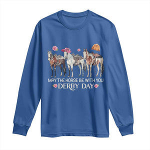 May The Horse Be With You Derby Day Long Sleeve Shirt Funny Horse Racing Triple Horse Equestrian Graphic TS02 Royal Blue Print Your Wear