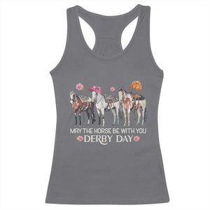 May The Horse Be With You Derby Day 2026 Racerback Tank Top Funny Horse Racing Triple Horse Equestrian Graphic TS02 Charcoal Print Your Wear