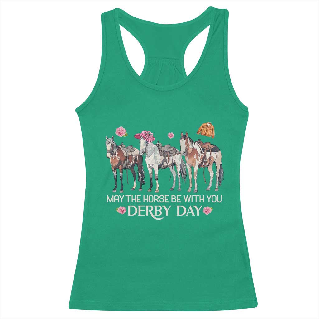 May The Horse Be With You Derby Day 2026 Racerback Tank Top Funny Horse Racing Triple Horse Equestrian Graphic TS02 Irish Green Print Your Wear