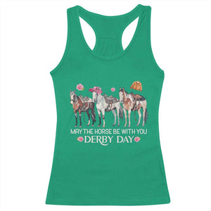 May The Horse Be With You Derby Day 2026 Racerback Tank Top Funny Horse Racing Triple Horse Equestrian Graphic TS02 Irish Green Print Your Wear