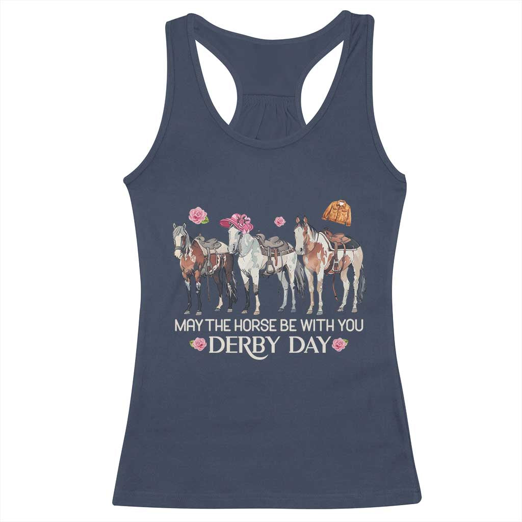 May The Horse Be With You Derby Day 2026 Racerback Tank Top Funny Horse Racing Triple Horse Equestrian Graphic TS02 Navy Print Your Wear
