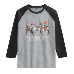 May The Horse Be With You Derby Day 2026 Raglan Shirt Funny Horse Racing Triple Horse Equestrian Graphic TS02 Heather Gray Black Print Your Wear