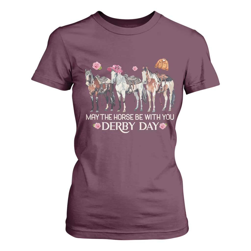 May The Horse Be With You Derby Day T Shirt For Women Funny Horse Racing Triple Horse Equestrian Graphic TS02 Maroon Print Your Wear