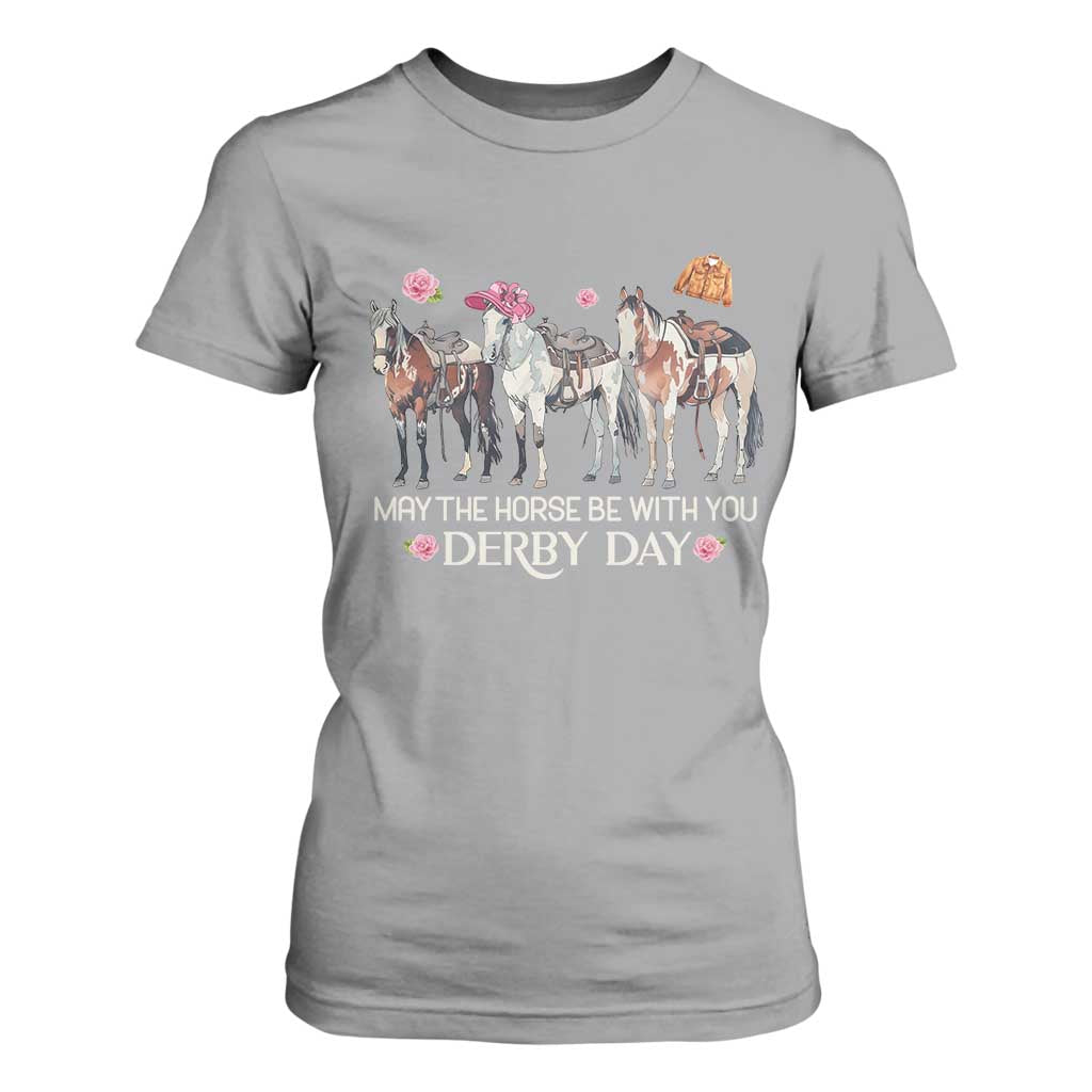 May The Horse Be With You Derby Day T Shirt For Women Funny Horse Racing Triple Horse Equestrian Graphic TS02 Sport Gray Print Your Wear