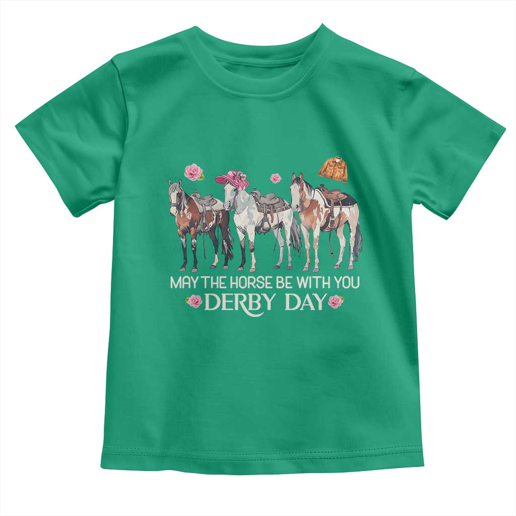 May The Horse Be With You Derby Day 2026 Toddler T Shirt Funny Horse Racing Triple Horse Equestrian Graphic TS02 Irish Green Print Your Wear