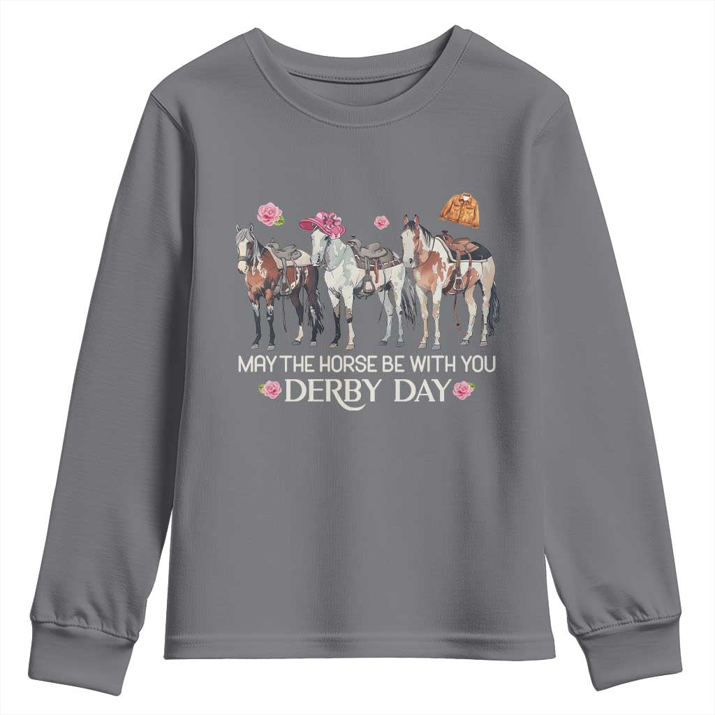 May The Horse Be With You Derby Day Youth Sweatshirt Funny Horse Racing Triple Horse Equestrian Graphic TS02 Charcoal Print Your Wear