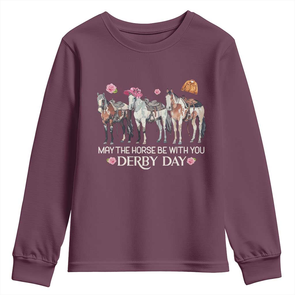 May The Horse Be With You Derby Day Youth Sweatshirt Funny Horse Racing Triple Horse Equestrian Graphic TS02 Maroon Print Your Wear