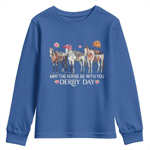 May The Horse Be With You Derby Day Youth Sweatshirt Funny Horse Racing Triple Horse Equestrian Graphic TS02 Royal Blue Print Your Wear