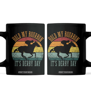 Hold My Bourbon It’s Derby Day Vintage Sunset Coffee Mug Funny Horse Racing Enthusiast Retro Graphic TS02 Black Print Your Wear