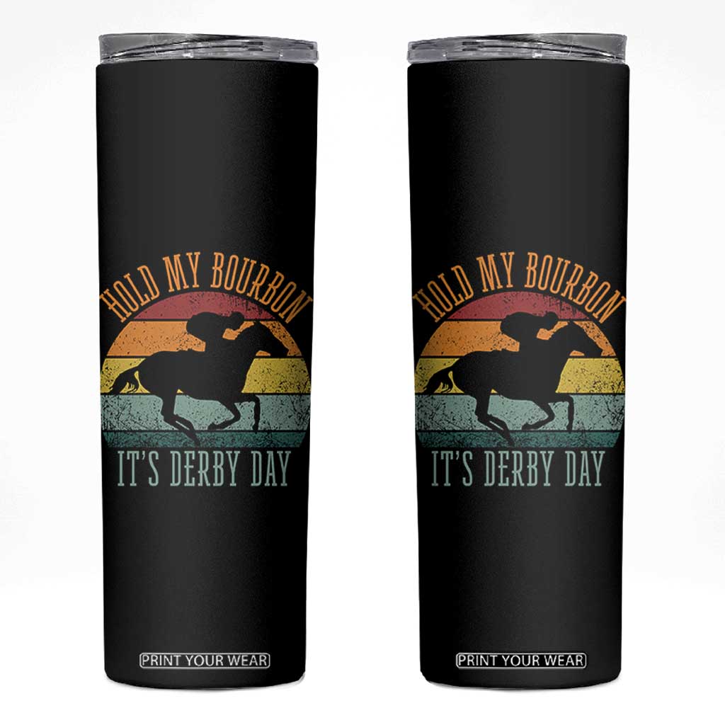Hold My Bourbon It’s Derby Day Vintage Sunset Skinny Tumbler Funny Horse Racing Enthusiast Retro Graphic TS02 Black Print Your Wear