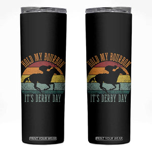 Hold My Bourbon It’s Derby Day Vintage Sunset Skinny Tumbler Funny Horse Racing Enthusiast Retro Graphic TS02 Black Print Your Wear