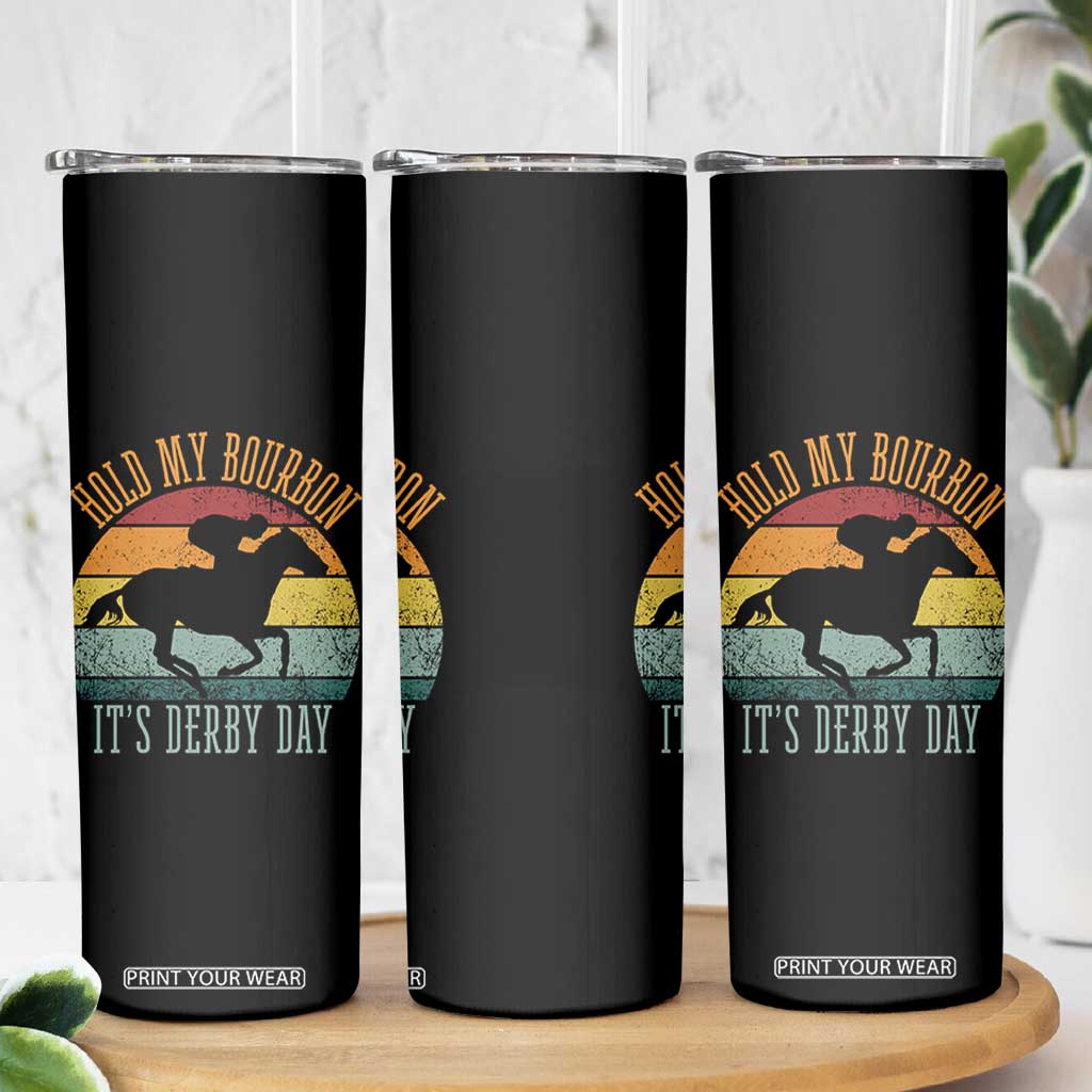 Hold My Bourbon It’s Derby Day Vintage Sunset Skinny Tumbler Funny Horse Racing Enthusiast Retro Graphic TS02 Print Your Wear
