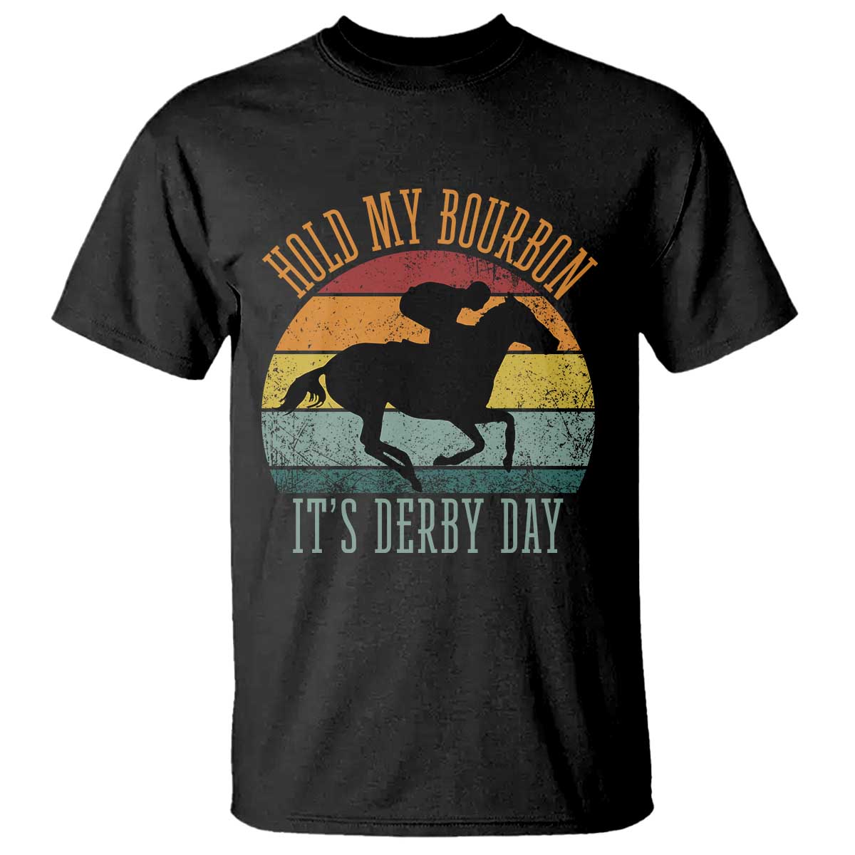 Hold My Bourbon It’s Derby Day Vintage Sunset T Shirt Funny Horse Racing Enthusiast Retro Graphic TS02 Black Print Your Wear