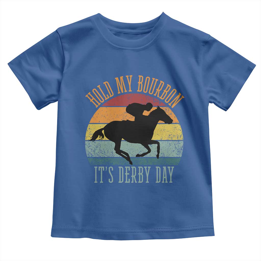 Hold My Bourbon It’s Derby Day Vintage Sunset Toddler T Shirt Funny Horse Racing Enthusiast Retro Graphic TS02 Royal Blue Print Your Wear