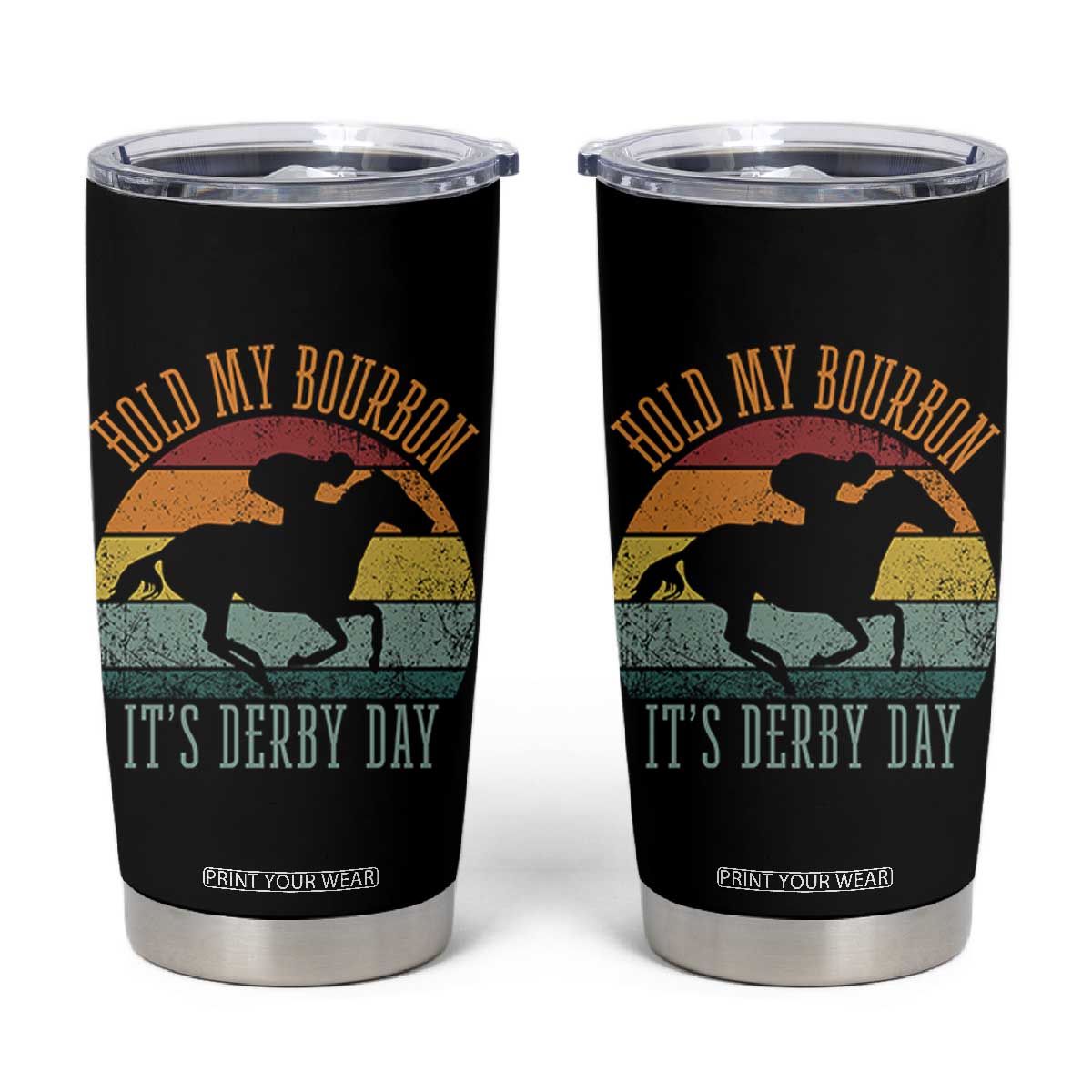 Hold My Bourbon It’s Derby Day Vintage Sunset Tumbler Cup Funny Horse Racing Enthusiast Retro Graphic TS02 Black Print Your Wear