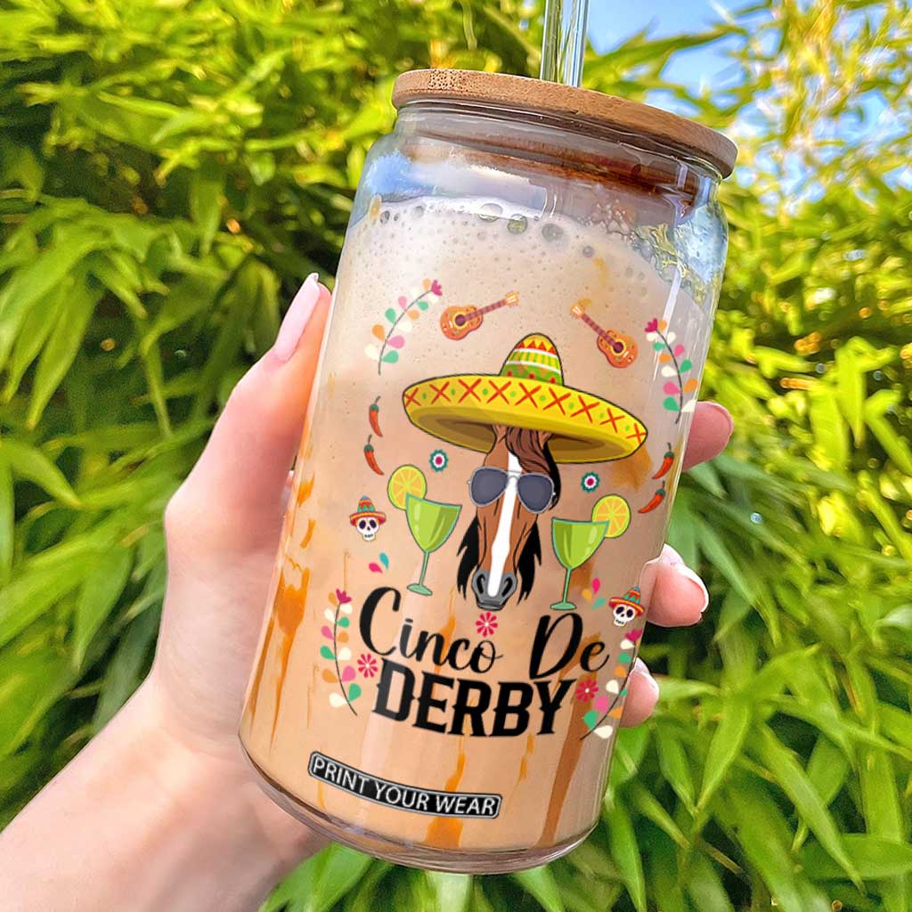 Cinco De Derby Funny Horse Racing Fiesta Glass Can Mexican Sombrero and Margarita Horse Lover TS02 White Print Your Wear