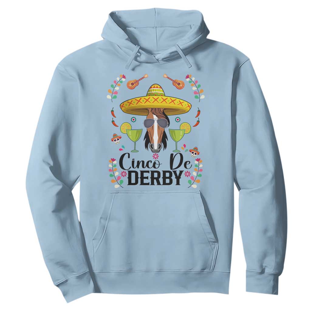 Cinco De Derby Funny Horse Racing Fiesta Hoodie Mexican Sombrero and Margarita Horse Lover TS02 Light Blue Print Your Wear