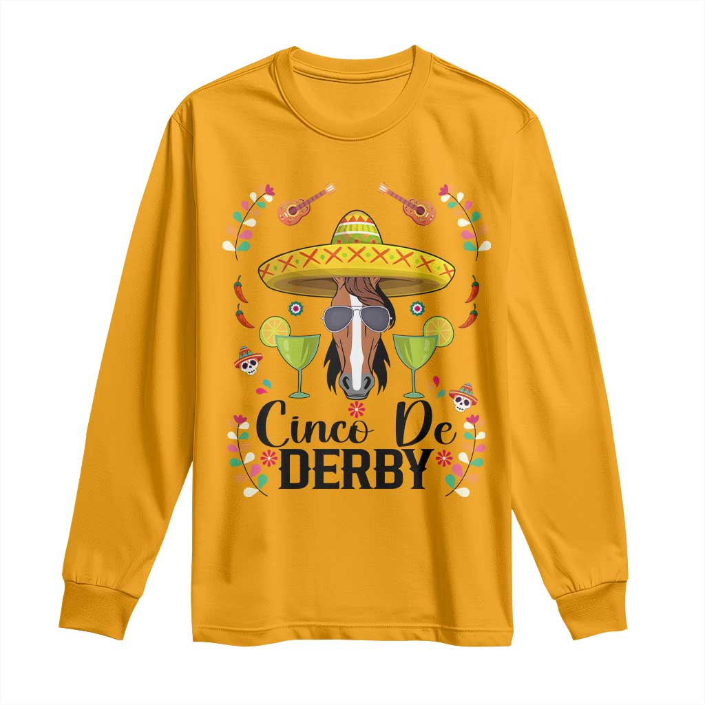 Cinco De Derby Funny Horse Racing Fiesta Long Sleeve Shirt Mexican Sombrero and Margarita Horse Lover TS02 Gold Print Your Wear