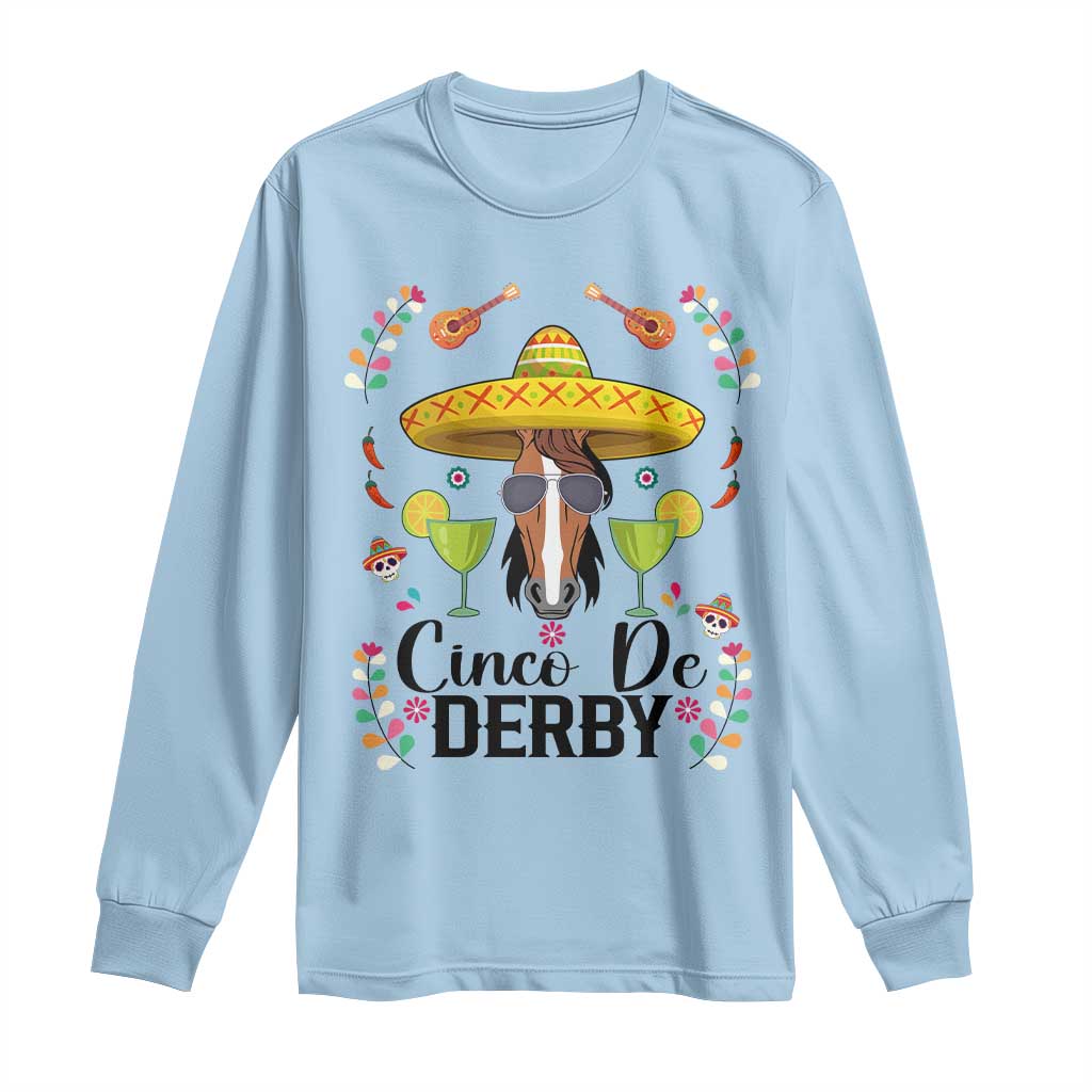 Cinco De Derby Funny Horse Racing Fiesta Long Sleeve Shirt Mexican Sombrero and Margarita Horse Lover TS02 Light Blue Print Your Wear
