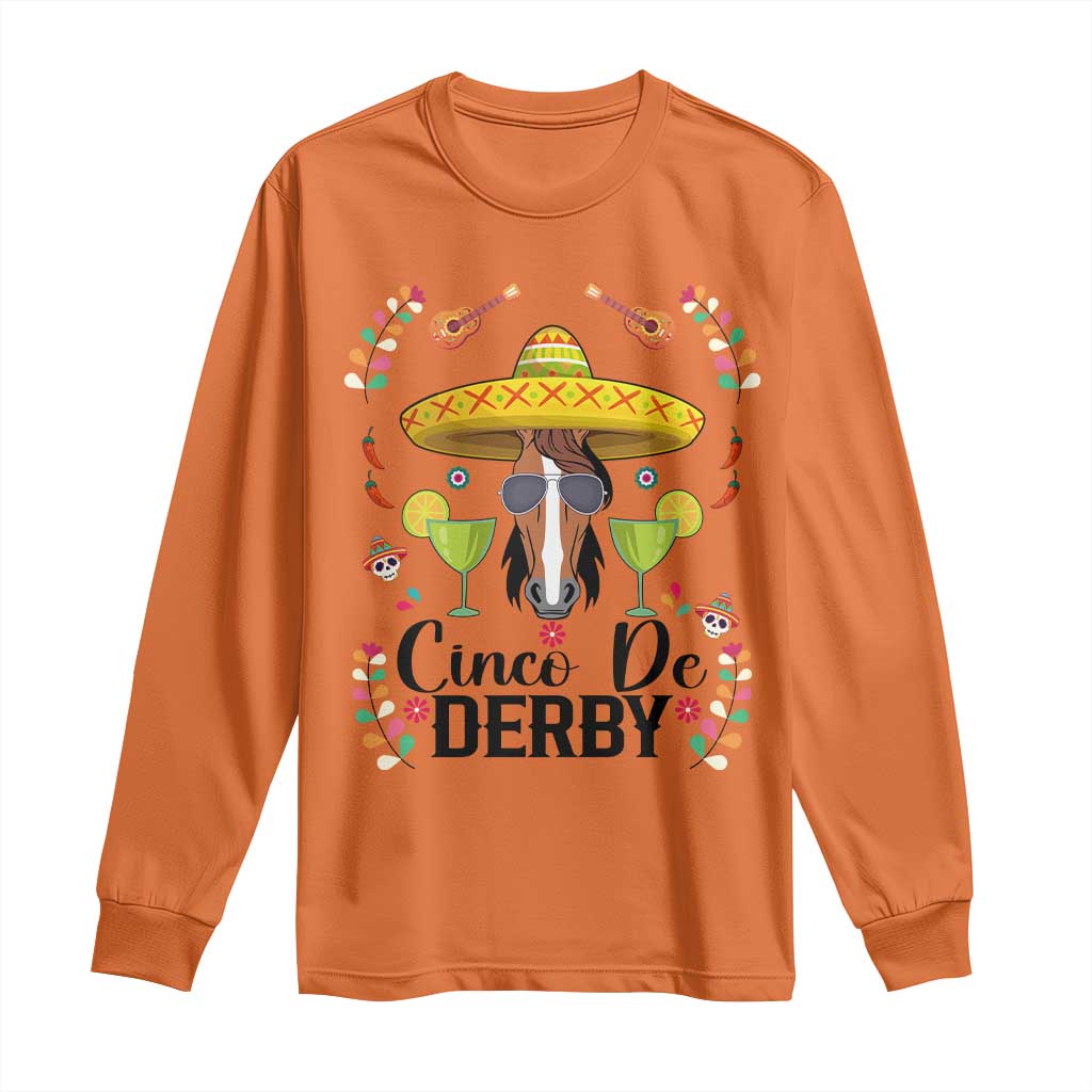 Cinco De Derby Funny Horse Racing Fiesta Long Sleeve Shirt Mexican Sombrero and Margarita Horse Lover TS02 Orange Print Your Wear