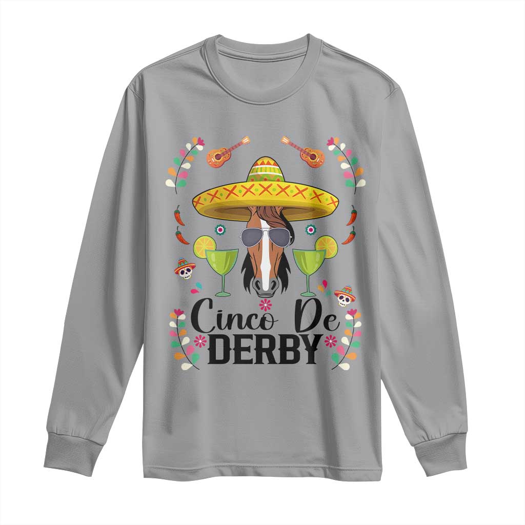 Cinco De Derby Funny Horse Racing Fiesta Long Sleeve Shirt Mexican Sombrero and Margarita Horse Lover TS02 Sport Gray Print Your Wear