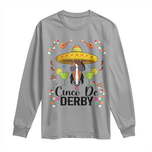 Cinco De Derby Funny Horse Racing Fiesta Long Sleeve Shirt Mexican Sombrero and Margarita Horse Lover TS02 Sport Gray Print Your Wear