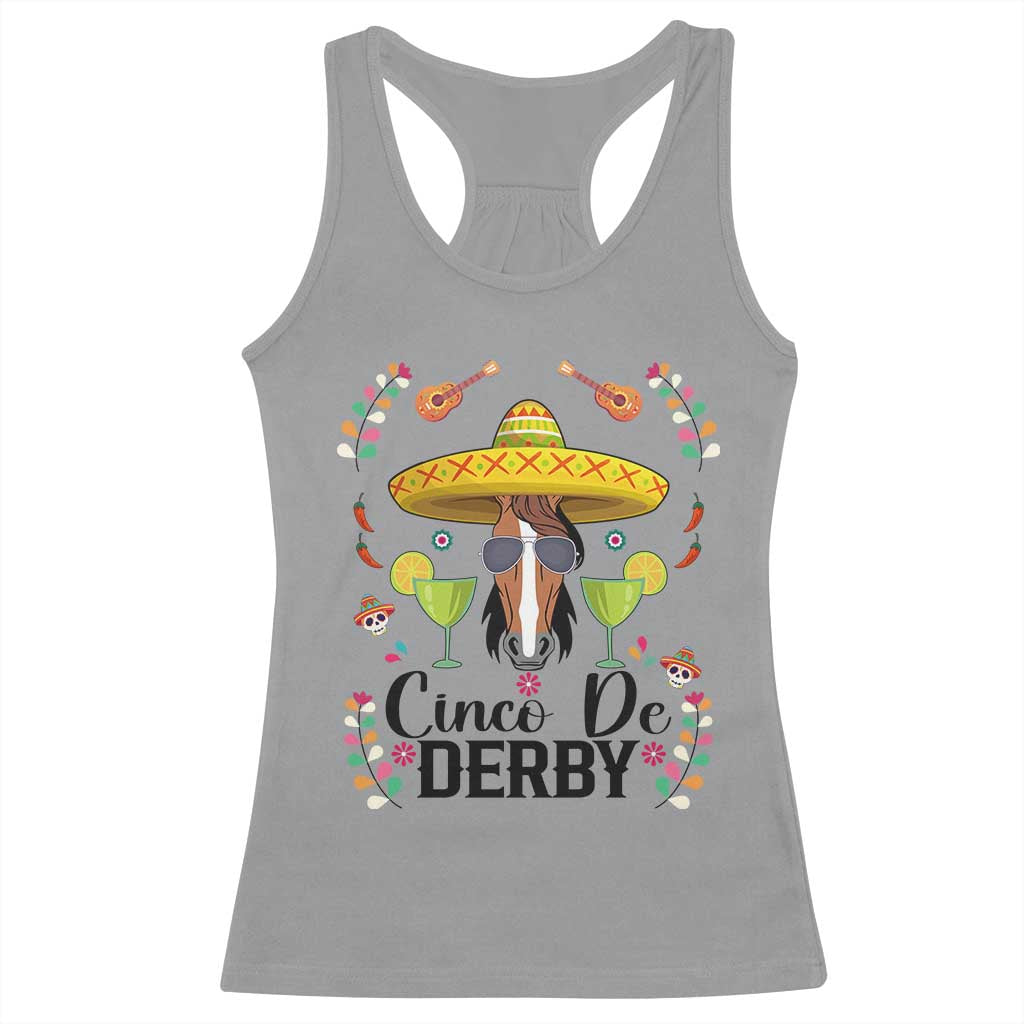 Cinco De Derby Funny Horse Racing Fiesta Racerback Tank Top Mexican Sombrero and Margarita Horse Lover TS02 Sport Gray Print Your Wear