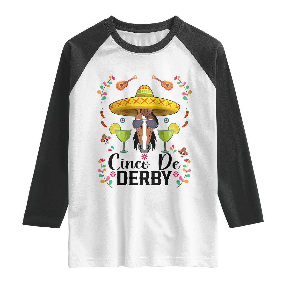 Cinco De Derby Funny Horse Racing Fiesta Raglan Shirt Mexican Sombrero and Margarita Horse Lover TS02 White Black Print Your Wear