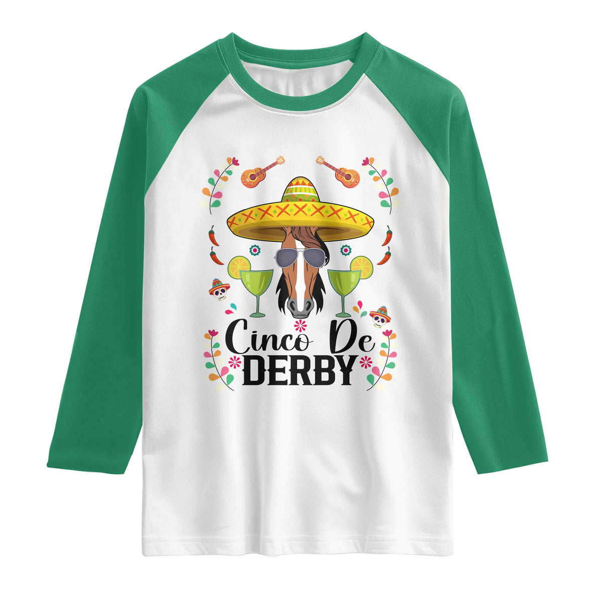 Cinco De Derby Funny Horse Racing Fiesta Raglan Shirt Mexican Sombrero and Margarita Horse Lover TS02 White Kelly Green Print Your Wear