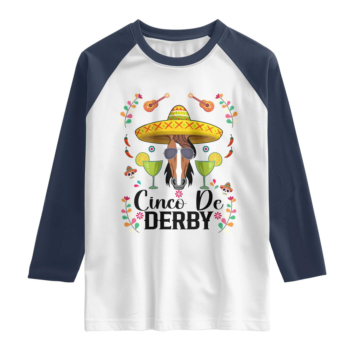Cinco De Derby Funny Horse Racing Fiesta Raglan Shirt Mexican Sombrero and Margarita Horse Lover TS02 White Navy Print Your Wear