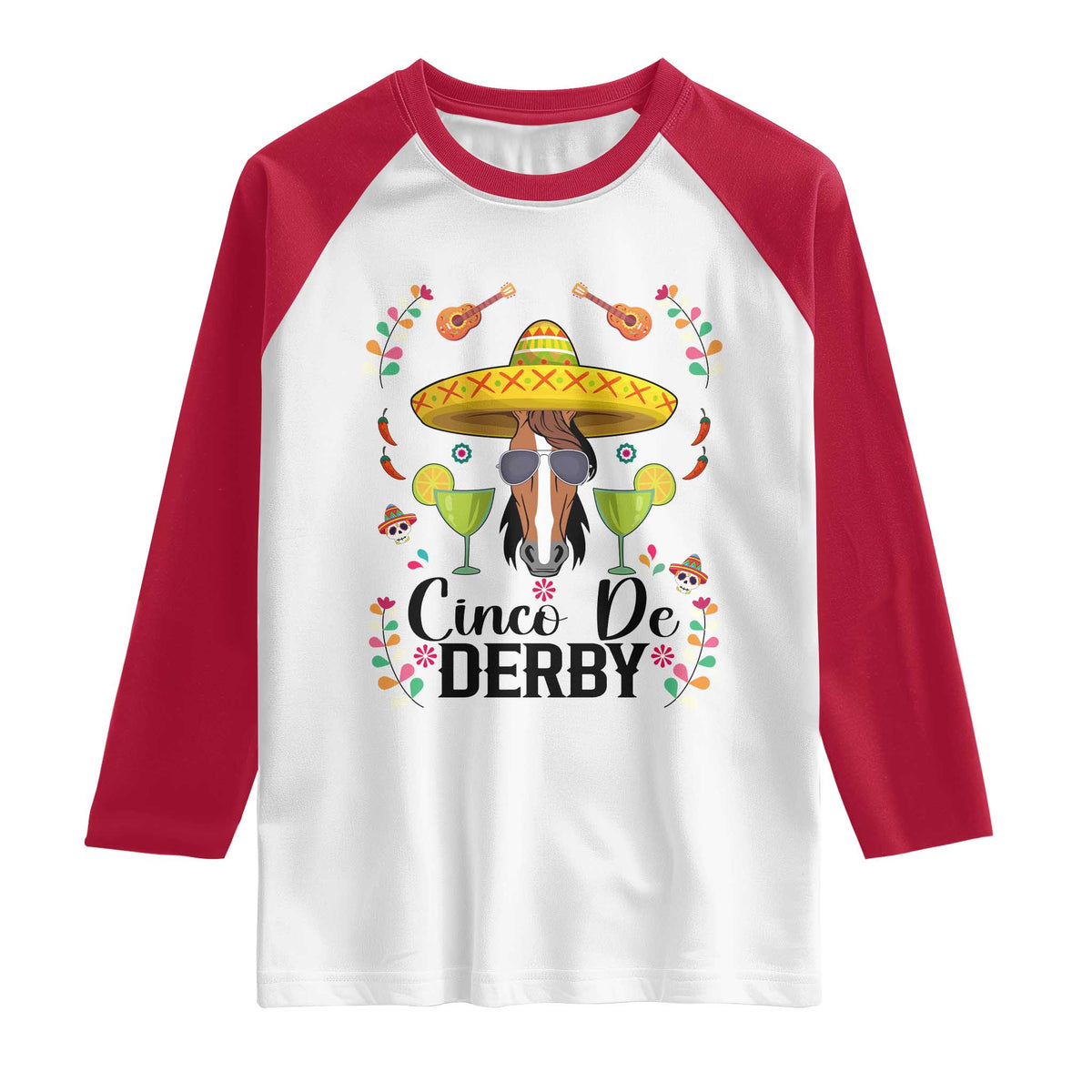 Cinco De Derby Funny Horse Racing Fiesta Raglan Shirt Mexican Sombrero and Margarita Horse Lover TS02 White Red Print Your Wear
