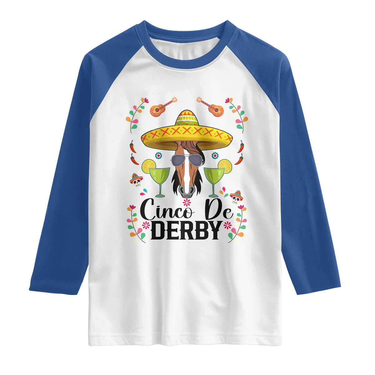 Cinco De Derby Funny Horse Racing Fiesta Raglan Shirt Mexican Sombrero and Margarita Horse Lover TS02 White Royal Print Your Wear