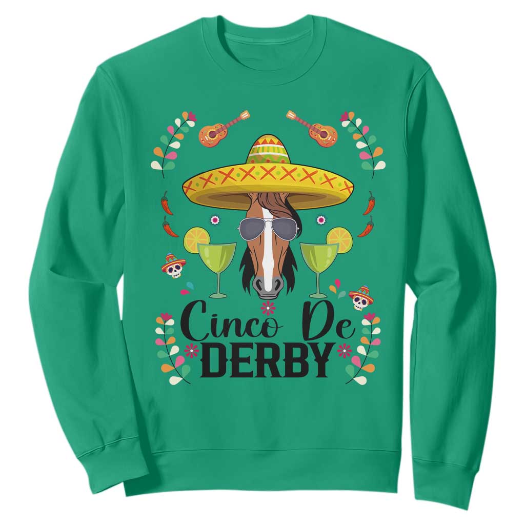 Cinco De Derby Funny Horse Racing Fiesta Sweatshirt Mexican Sombrero and Margarita Horse Lover TS02 Irish Green Print Your Wear