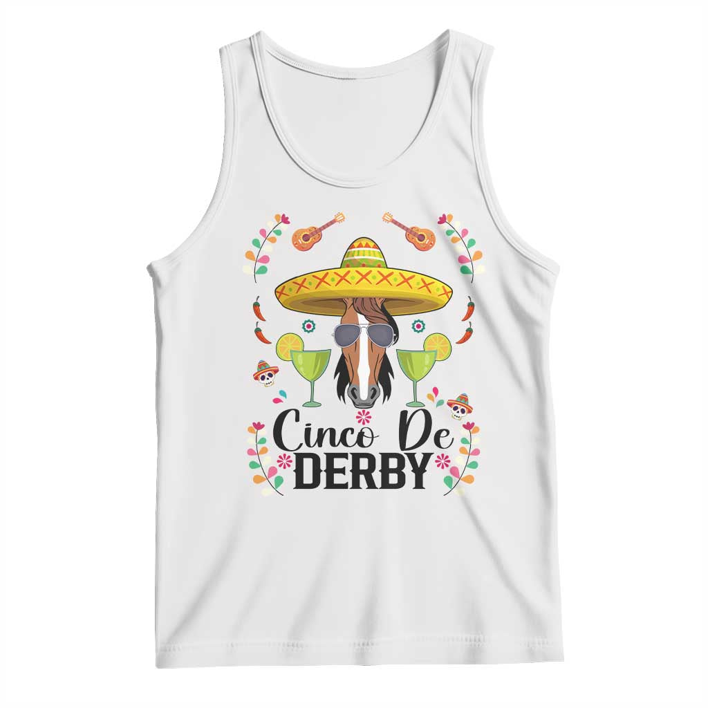 Cinco De Derby Funny Horse Racing Fiesta Tank Top Mexican Sombrero and Margarita Horse Lover TS02 White Print Your Wear