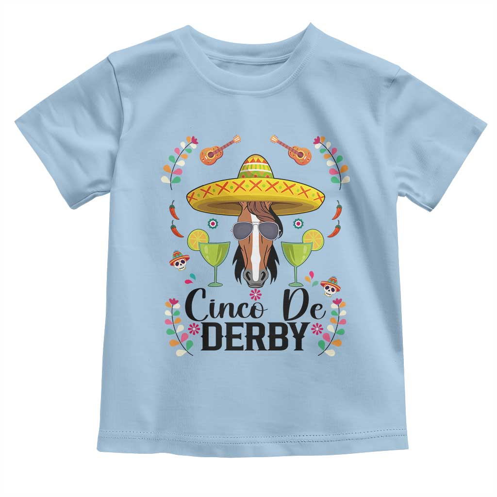 Cinco De Derby Funny Horse Racing Fiesta Toddler T Shirt Mexican Sombrero and Margarita Horse Lover TS02 Light Blue Print Your Wear
