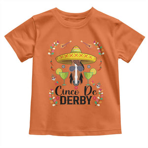 Cinco De Derby Funny Horse Racing Fiesta Toddler T Shirt Mexican Sombrero and Margarita Horse Lover TS02 Orange Print Your Wear