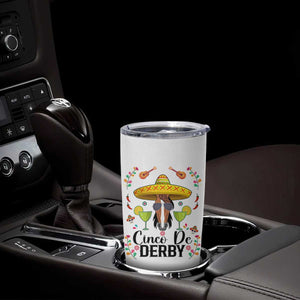 Cinco De Derby Funny Horse Racing Fiesta Tumbler Cup Mexican Sombrero and Margarita Horse Lover TS02 Print Your Wear