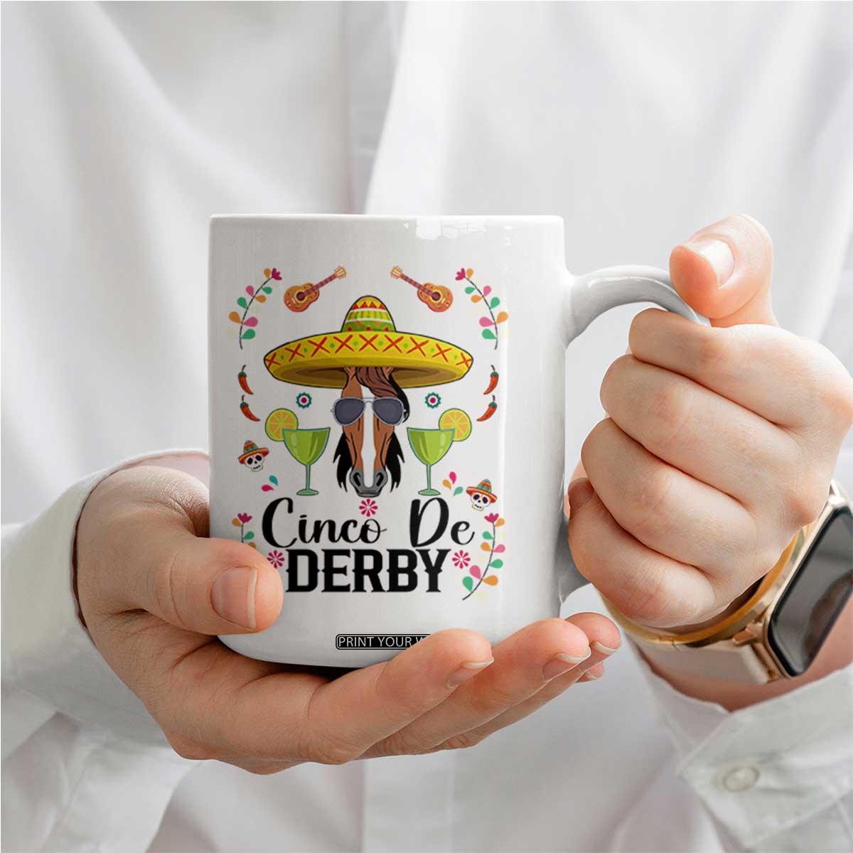 Cinco De Derby Funny Horse Racing Fiesta Coffee Mug Mexican Sombrero and Margarita Horse Lover TS02 Print Your Wear