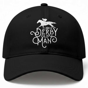 I Am A Derby Old Man Vintage Distressed Graphic Baseball Cap Classic Horse Racing Enthusiast Father’s Day Gift TS02 Print Your Wear