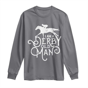 I Am A Derby Old Man Vintage Distressed Graphic Long Sleeve Shirt Classic Horse Racing Enthusiast Father’s Day Gift TS02 Charcoal Print Your Wear