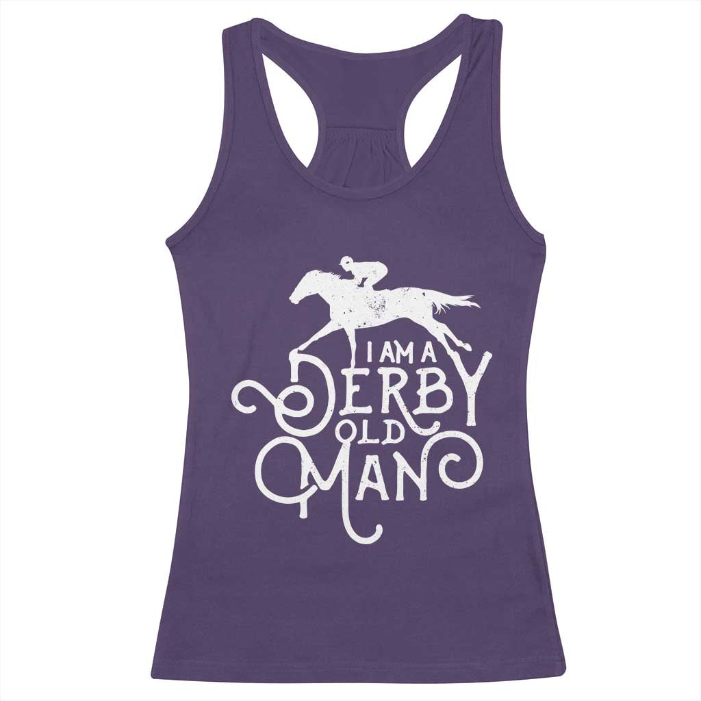 I Am A Derby Old Man Vintage Distressed Graphic Racerback Tank Top Classic Horse Racing Enthusiast Father’s Day Gift TS02 Purple Print Your Wear