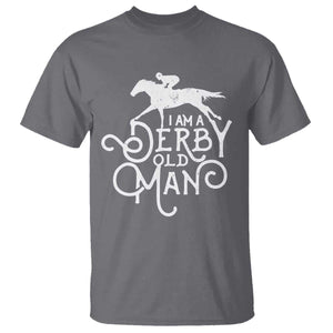 I Am A Derby Old Man Vintage Distressed Graphic T Shirt Classic Horse Racing Enthusiast Father’s Day Gift TS02 Charcoal Print Your Wear