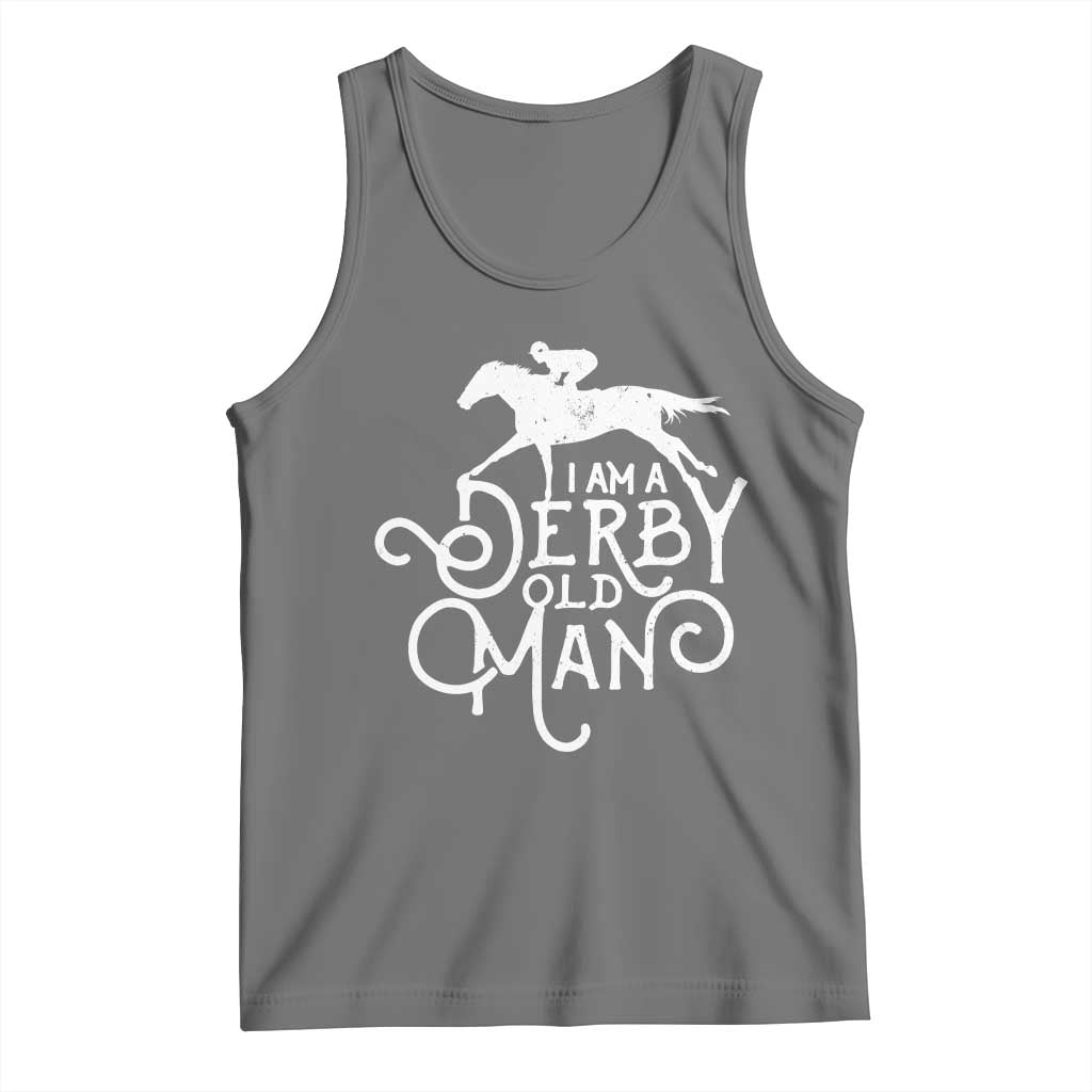 I Am A Derby Old Man Vintage Distressed Graphic Tank Top Classic Horse Racing Enthusiast Father’s Day Gift TS02 Black Heather Print Your Wear